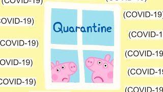Peppa Pig Gets Quarantined