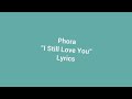 Phora - I Still Love You (Lyrics)