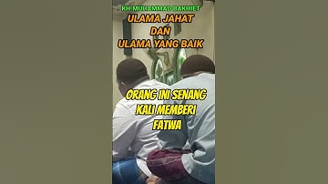 ULAMA JAHAT DAN ULAMA BAIK|||KH.MUHAMMAD BAKHIET #shorts