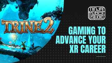 Trine 2, UX analysis / XR UX Labs