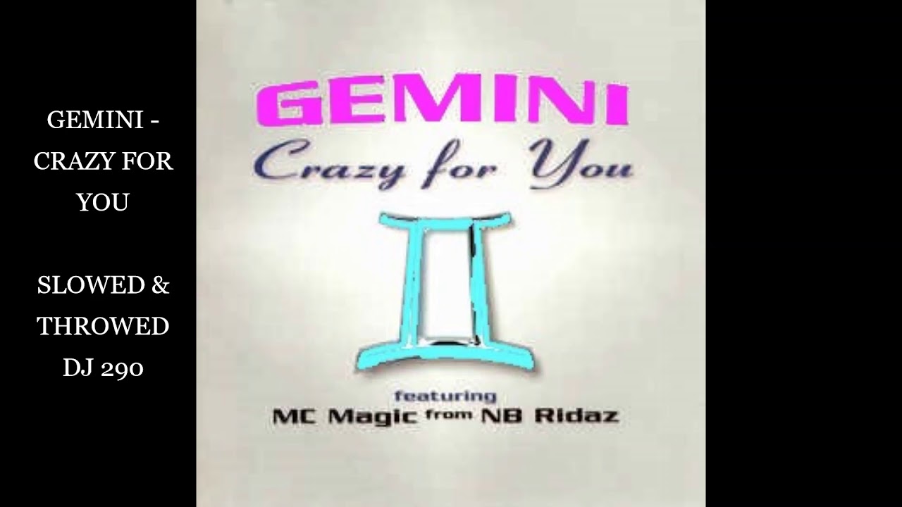Gemini Crazy For You🎵💖Slowed & Throwed DJ 290 YouTube