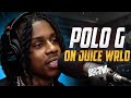 Polo G Says Juice Wrld is the Coldest Artist He Ever Came In Contact With