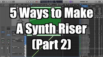 Logic Pro X Tutorial: How to a Make a Synth Riser (Part 2) - TimmyG