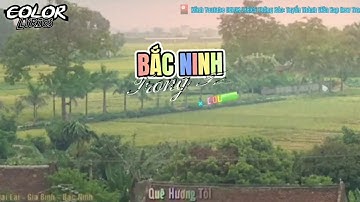 Bắc Ninh Trong Tôi - LR × Cover [ Color Lyrics ]