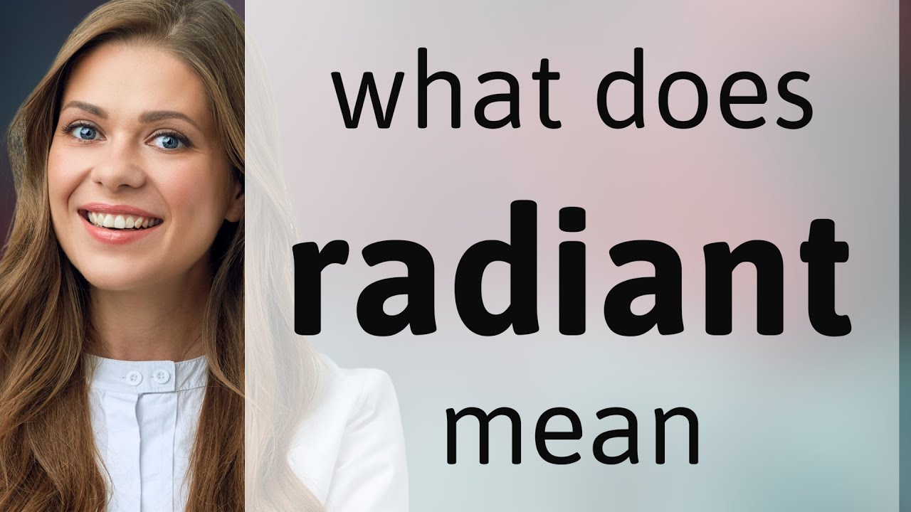 Radiant Definition Of RADIANT YouTube Radiant Definition Of RADIANT YouTube
