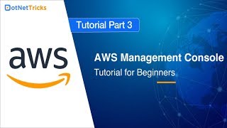 AWS Management Console(Part 3) - Web Services | AWS Tutorials For Beginners
