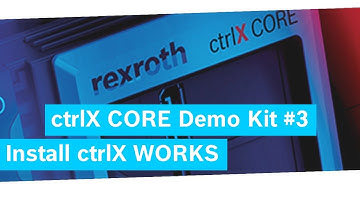 ctrlX Core Demo Kit #3 – Install ctrlX WORKS