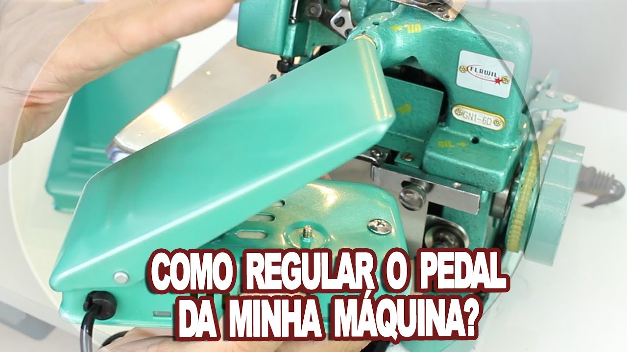 Como Regular o Pedal da Minha Maquina.
