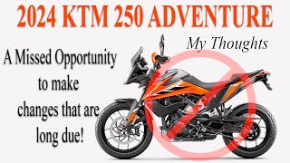 2024 KTM Adventure 250 - Missed Opportunities in Improving the Bike