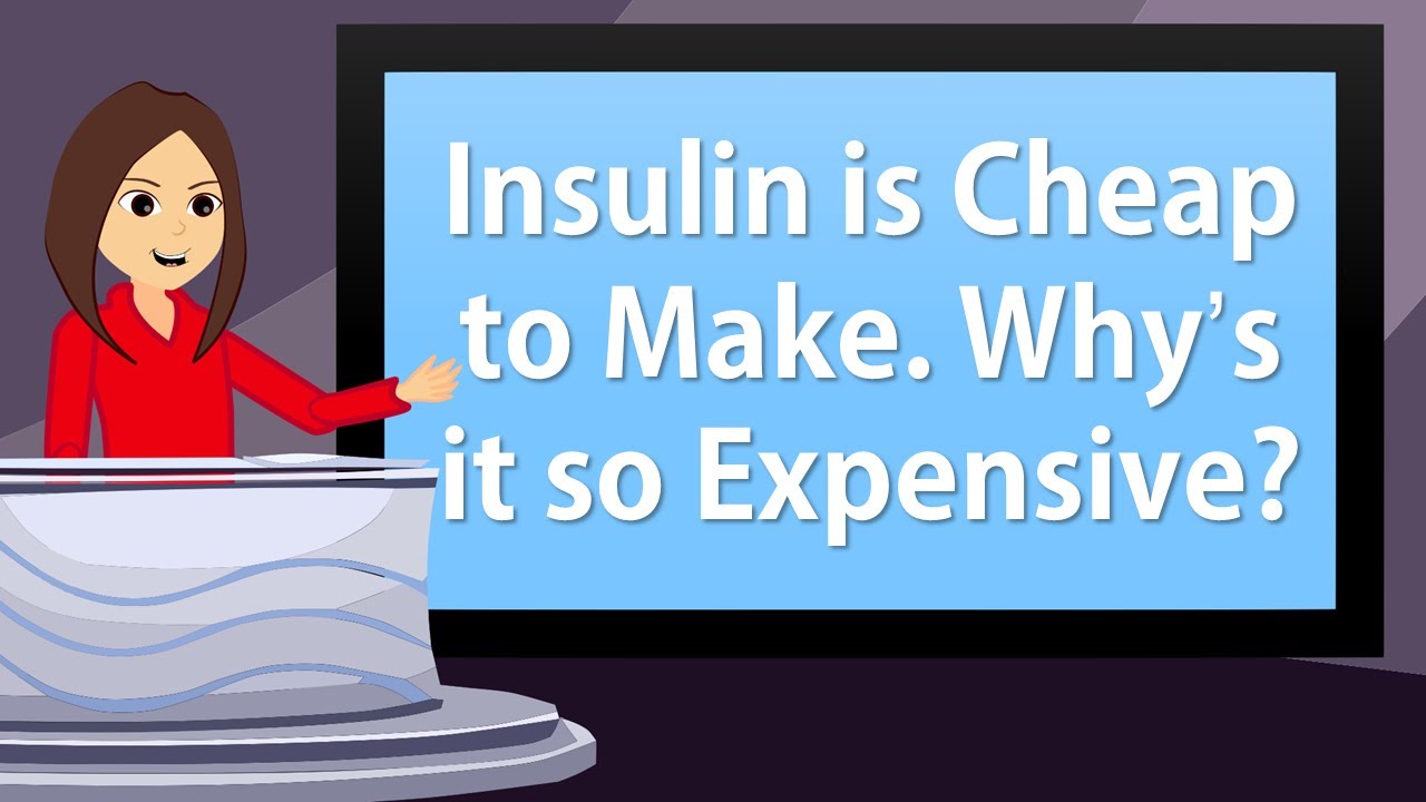 Insulin is Cheap to Make. So How Come It's So Expensive? YouTube