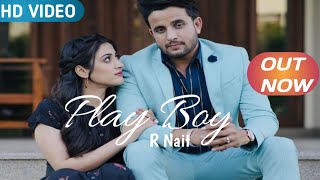 Play Boy ( Official Song ) R Nait | play boy r nait new song | New Punjabi Song 2021 | R Nait Song Thumb