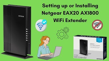 Setting up or Installing Netgear EAX20 AX1800 WiFi Extender