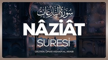 Nâziât Suresi - Surah An Nazi'at - سورة النازعات - Omar Hisham Al Arabi