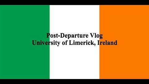 Study Abroad Post-Departure Vlog - University of Limerick, Ireland
