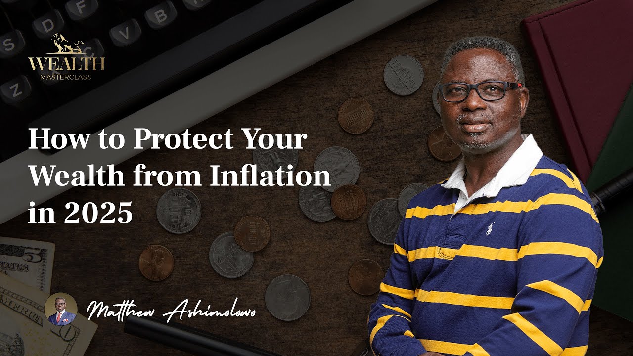 How to Protect Your Wealth from Inflation in 2025 - YouTube