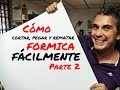 Cómo cortar, pegar y rematar formica fácilmente - Parte 2