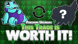 THIS TRADE IS WORTH IT! - Pokemon Uranium Pokdex Guide