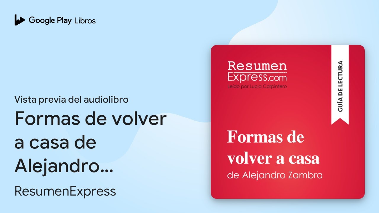 Formas De Volver A Casa Resumen