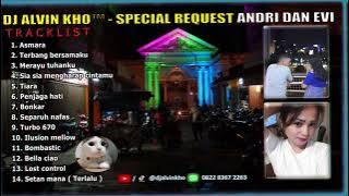 DJ ALVIN KHO™ - FULL BASS DUGEM SPECIAL REQUEST ANDRI DAN EVI