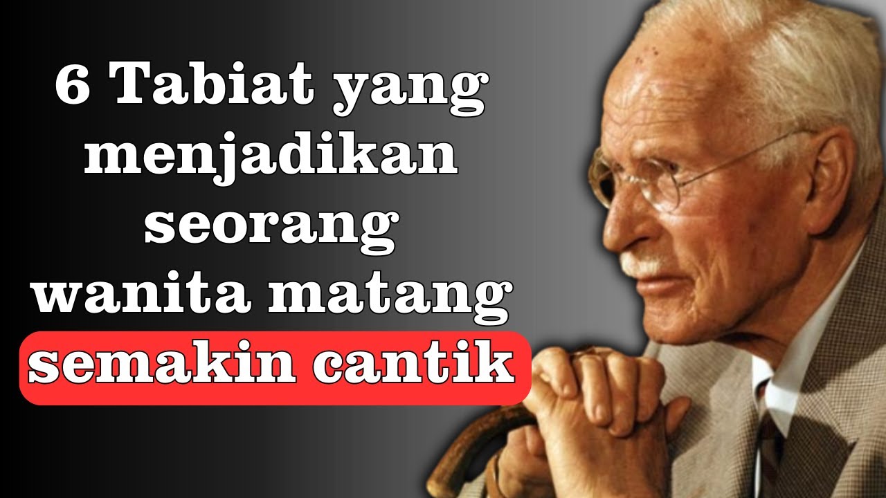 6 Tabiat Yang Membuatkan Wanita Matang TAK DAPAT DILARANG – Carl Jung