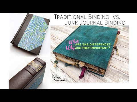 TRADITIONAL BOOKBINDING VS. JUNK JOURNAL BINDING | what are the differences & why important?