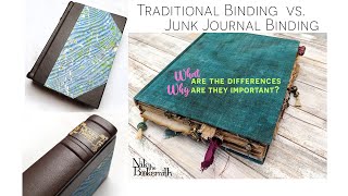 TRADITIONAL BOOKBINDING VS. JUNK JOURNAL BINDING | what are the differences & why important?