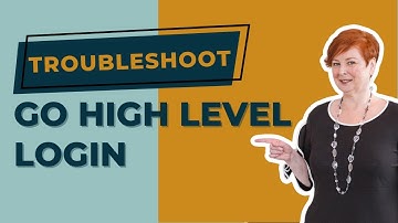Resolving GoHighLevel Login Issues: Tips