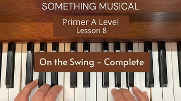 Bastien Primer A Level - Lesson 8 - On the Swing - complete