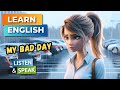 A bad day at work   improve your english  english listening skills  speaking skills