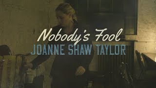 Video thumbnail of "Joanne Shaw Taylor - "Nobody's Fool" - Official Lyric Video"