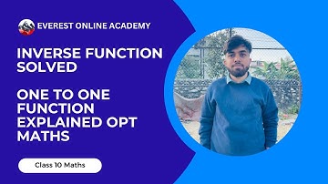 Class 10 OPT Maths | Functions: Inverse & One-to-One Explained in Nepali | Everest Academy