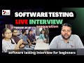 Software testing group live interview preparation  beginners interview softwaretesting
