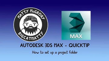 3DS MAX - How to set up a project folder - Quick Tip