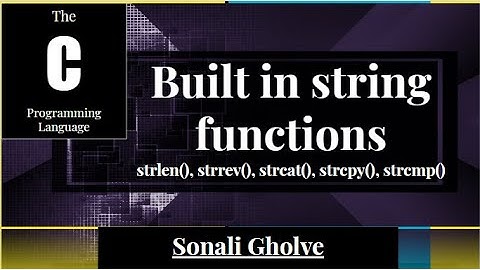 C Programming Strings Built In Functions| strlen(), strrev() strcmp() strcat() strcpy()