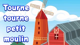 Tourne Tourne Petit Moulin - Comptine pour enfant et bébé avec paroles