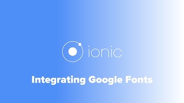 How To Use Google Fonts in Ionic 2 or 3 Apps