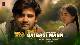 Bairagi Mann Full Video | Sarang | DH Harmony | Vijaya Kumari, Himanshu Awasthie | Jahanvi Soni