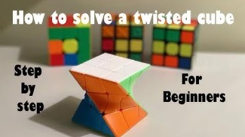How to solve a Twisted 3x3 Rubik