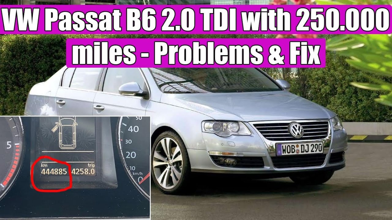 VW Passat B6 2.0 TDI 140 HP 2010 with 250.000 miles (400.000 km)!!! -  Problems & Fix (issues) 