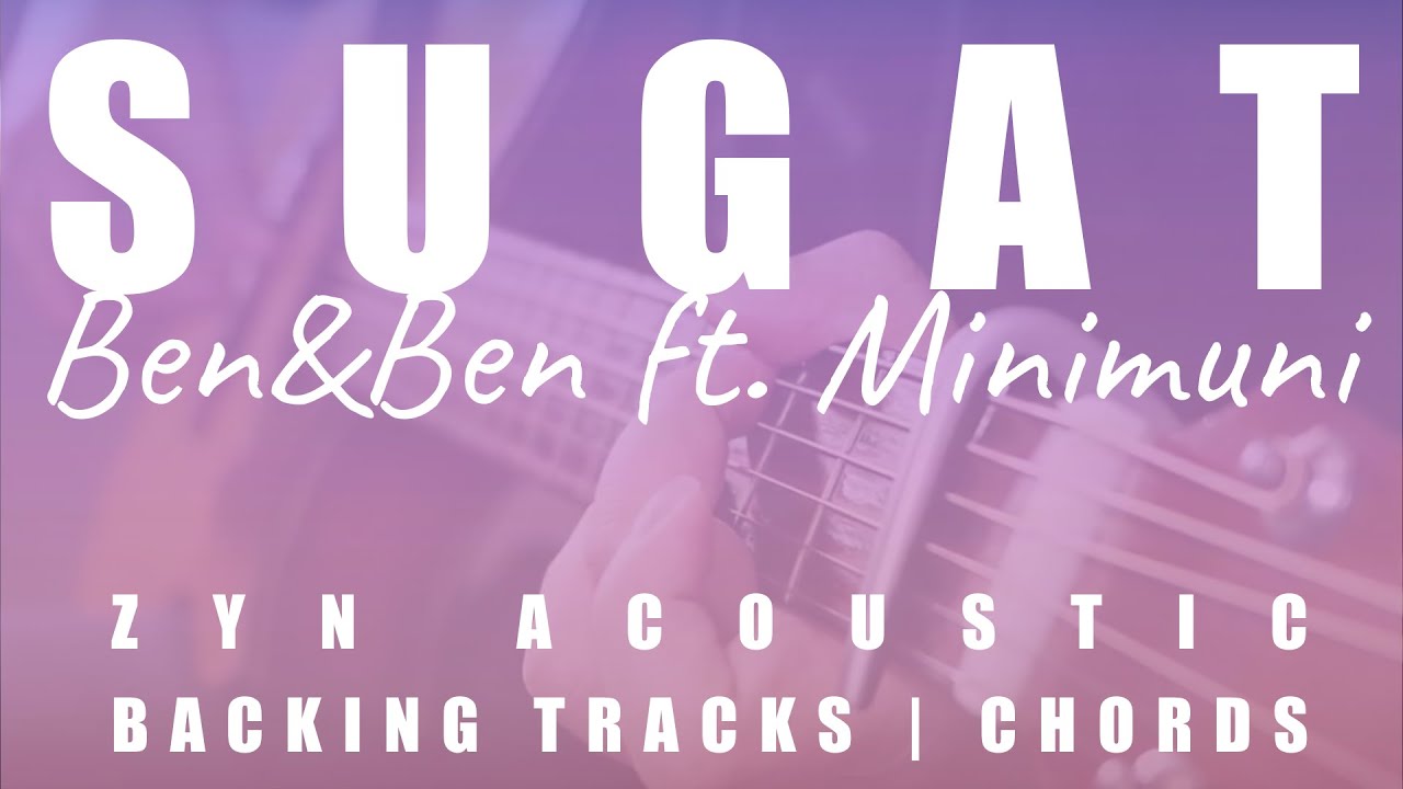 SUGAT Ben&Ben ft Minimuni Acoustic Karaoke Chords YouTube