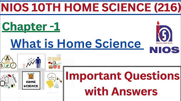 Nios 10th Home Science (216) chapter-1 What is Home Science imp Questions-Answers with explanation.