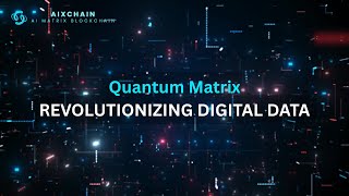 Quantum Matrix – Revolutionizing Digital Data