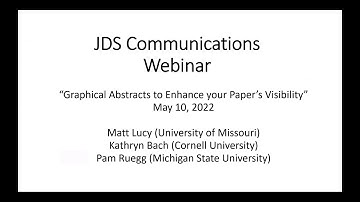 JDS Communications Webinar: Graphical Abstracts to Enhance your Paper