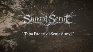 SUNGAISERUT - Tapa Paderi di Senja Sunyi