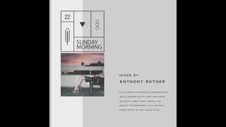 ANTHONY ROTHER @ Sunday Morning Podcast#022 (09.10.2016)