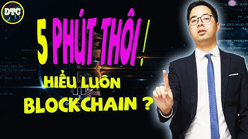 #14 – Hiểu Blockchain trong 5 phút
