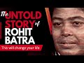 The untold story of rohit batra  this will change your life  roadies lifechanginguntold