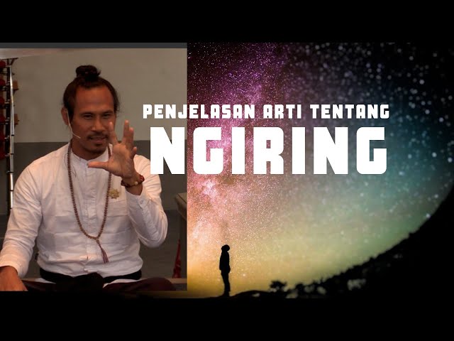 Arti NGIRING (PART 1) class=