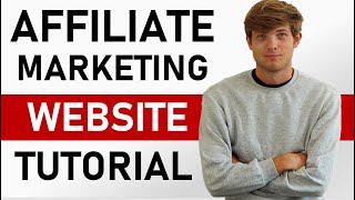 How To Build An Affiliate Marketing Website in 2022 (Step by Step Tutorial)