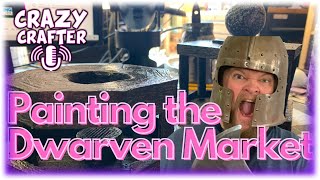 PAINTING THE DWARVEN MARKETPLACE @CrazyCrafterLivestream